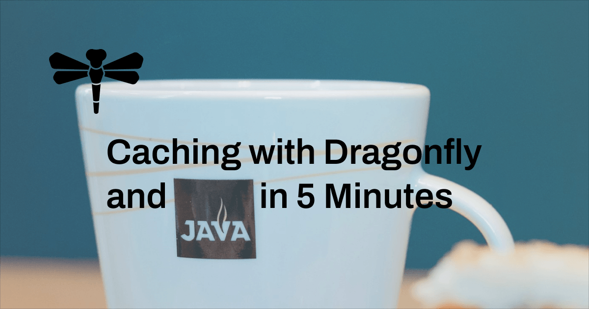 Caching with Dragonfly and Java in 5 Minutes Cover
