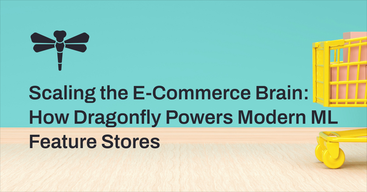 Scaling the E-Commerce Brain: How Dragonfly Powers the Modern ML Feature Store | Cover Image