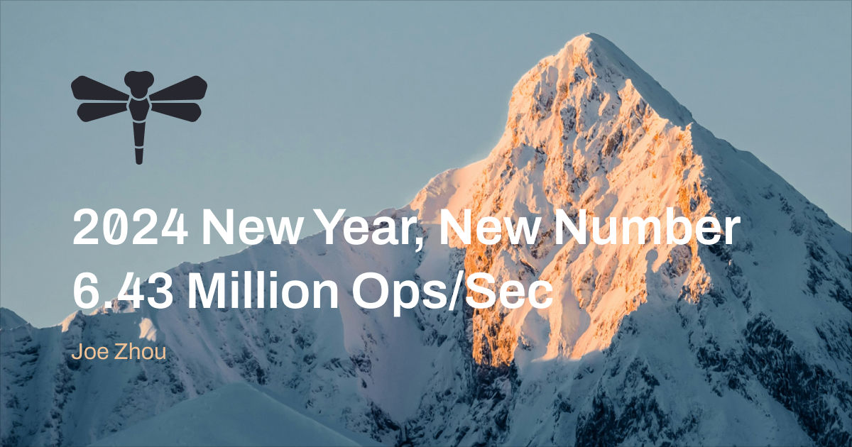 2024 New Year, New Number: New Benchmarks Show Dragonfly Achieves 6.43 Million Ops/Sec on an AWS Graviton3E Instance