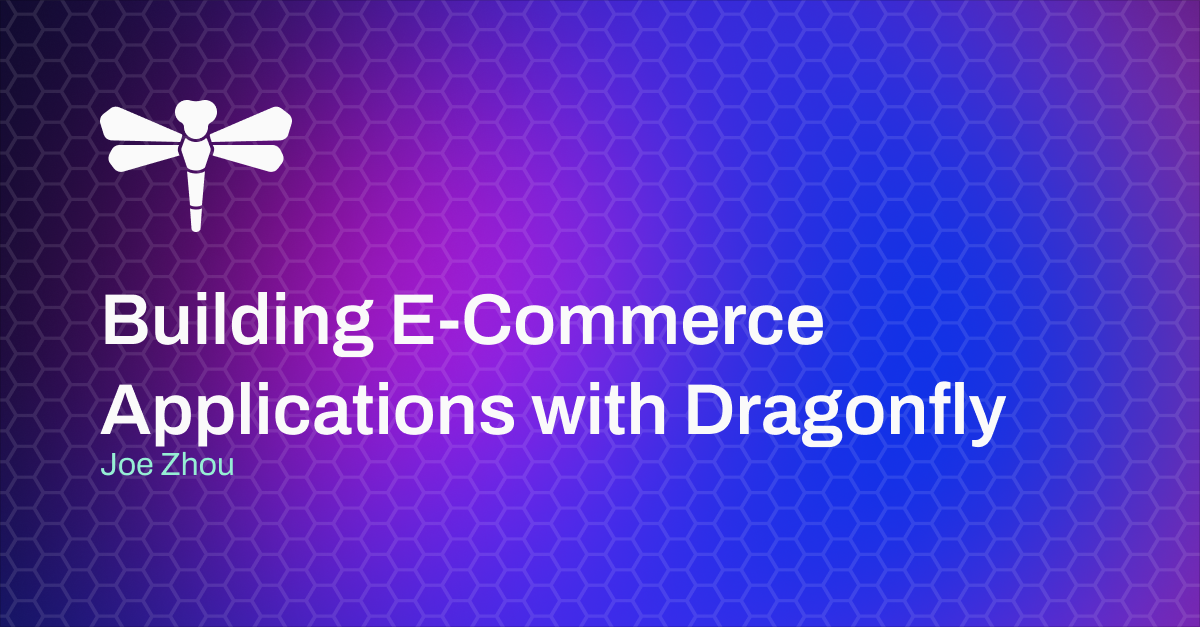 Building E-Commerce Applications with Dragonfly