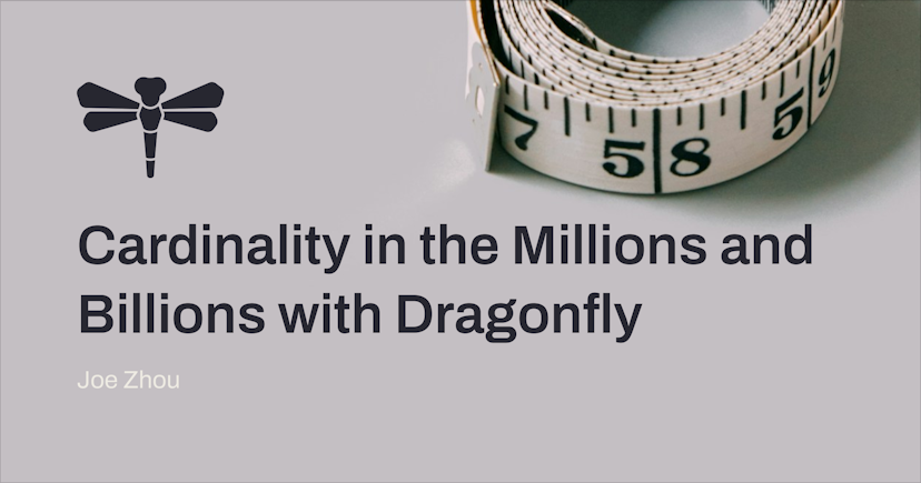 Measuring Cardinality in the Millions and Billions with Dragonfly