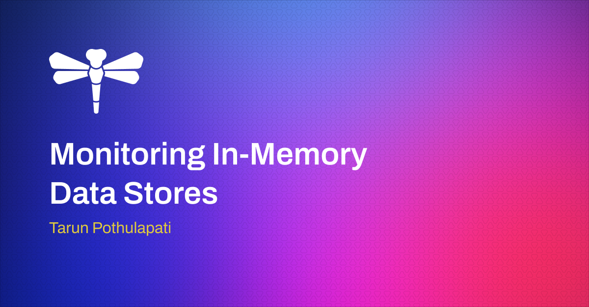 Monitoring In-memory datastores