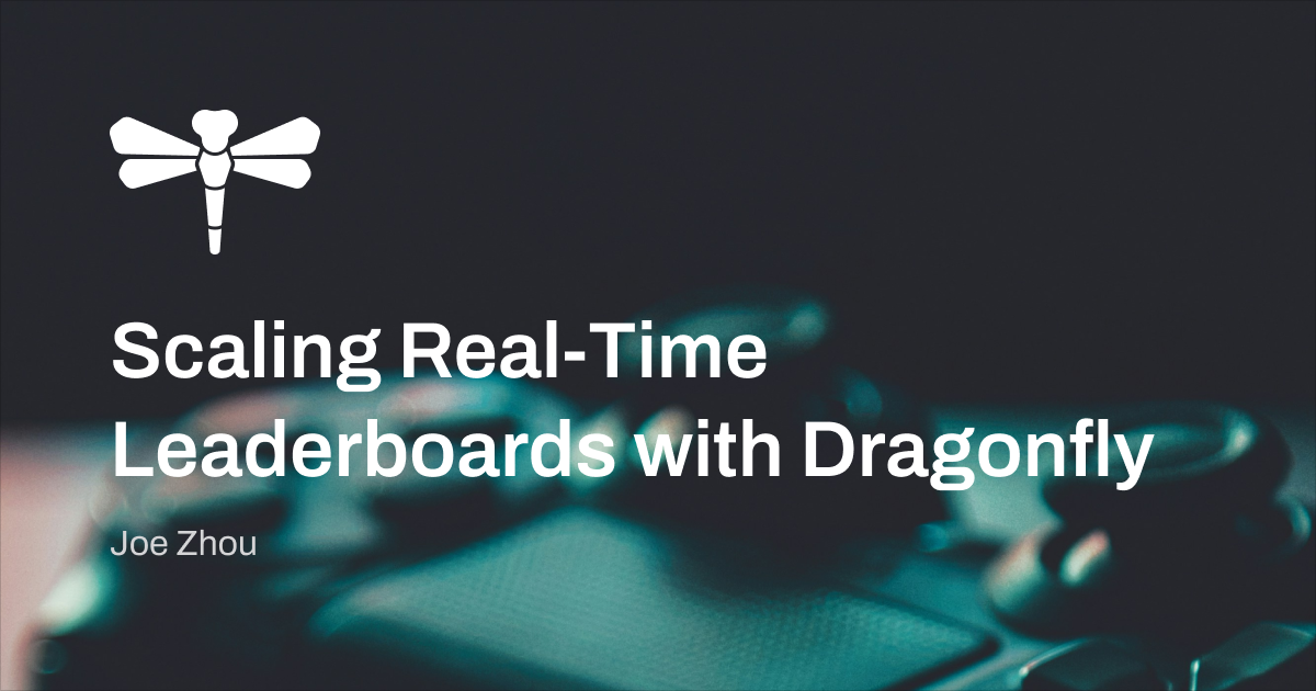 Scaling Real-Time Leaderboards with Dragonfly