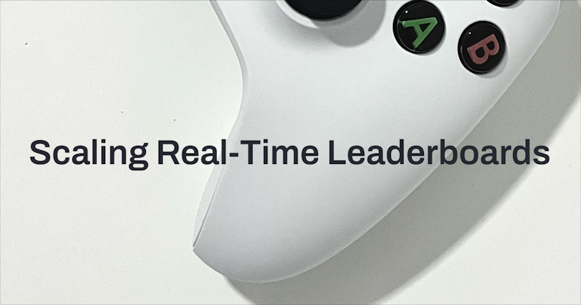 Scaling Real-Time Leaderboards