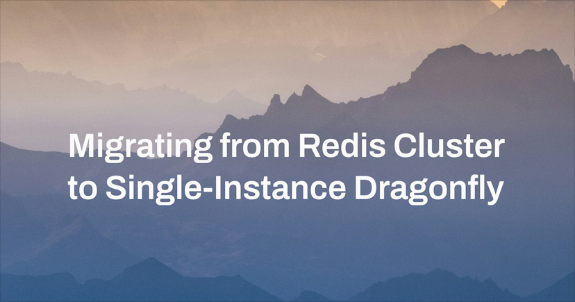 Migrating from Redis Cluster to Single-Instance Dragonfly