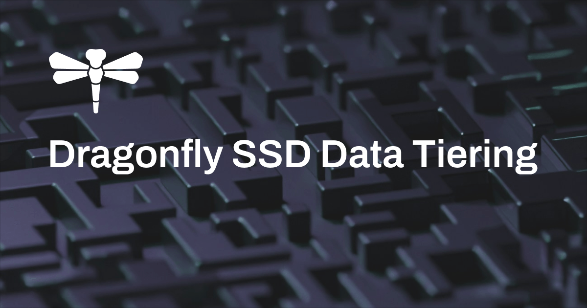 Announcing Dragonfly SSD Data Tiering | Cover Image