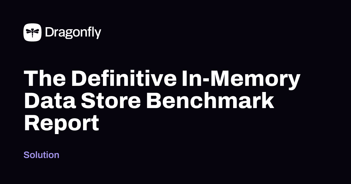 The Definitive In-Memory Data Store Benchmark Report